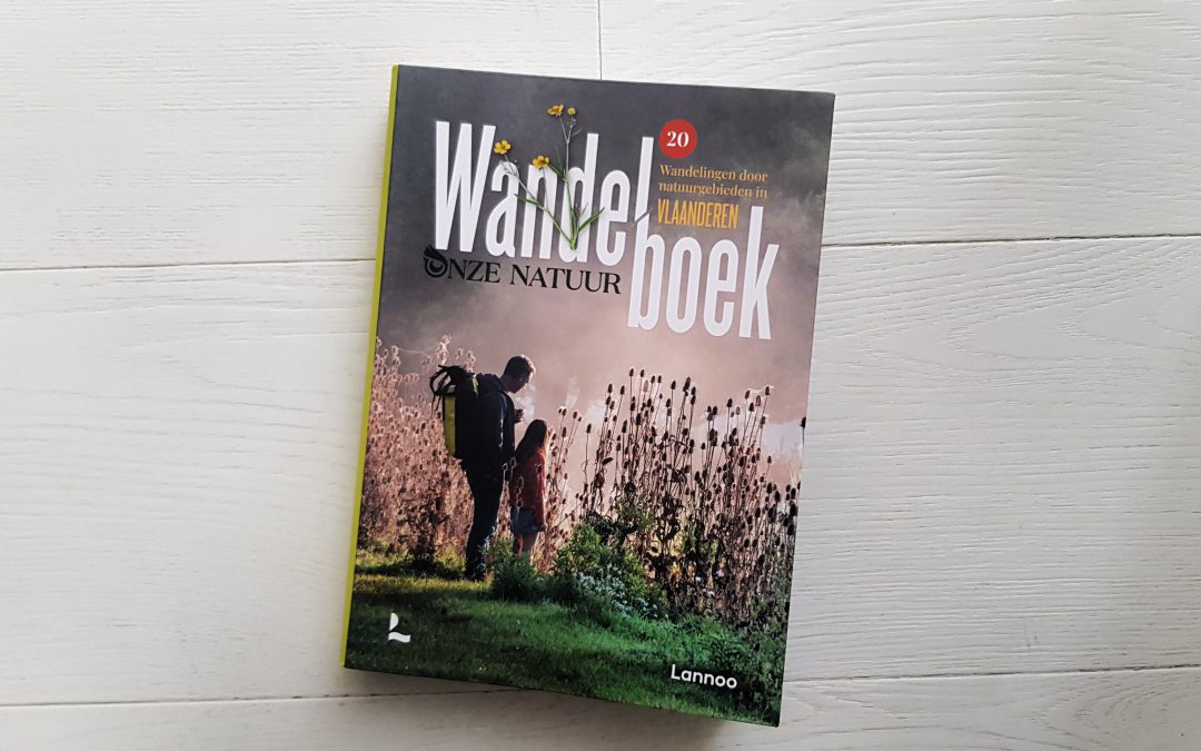 Wandelboek Onze Natuur Vlaanderen | 20 routes in natuurgebieden